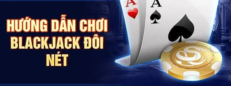 Khám Phá Chơi Blackjack Fun88 - Cách Thức Tham Gia Và Chiến Lược Dành Cho Người Chơi