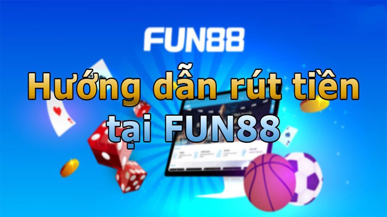 huong dan rut tien nha cai fun88 6827541f1eba8