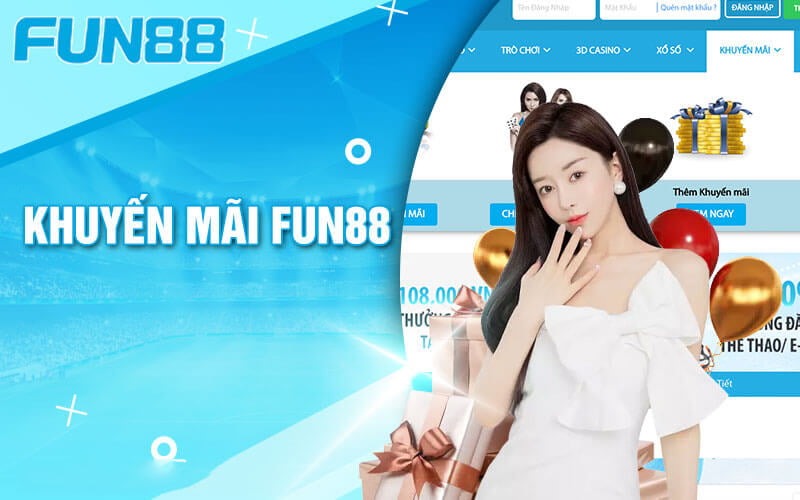 Khám Phá Những Khuyến Mãi Hấp Dẫn Từ Nhà Cái Fun88