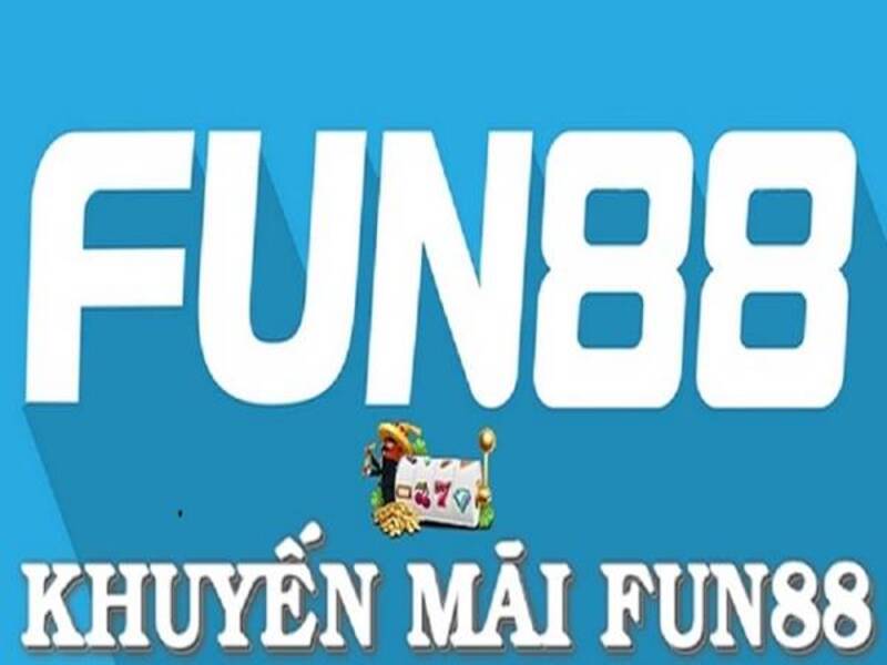 Khám Phá Những Khuyến Mãi Hấp Dẫn Từ Nhà Cái Fun88