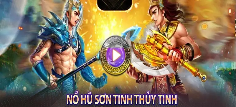 Trải Nghiệm Nổ Hũ Sơn Tinh Thủy Tinh Fun88