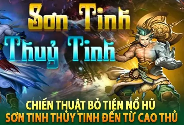 Trải Nghiệm Nổ Hũ Sơn Tinh Thủy Tinh Fun88